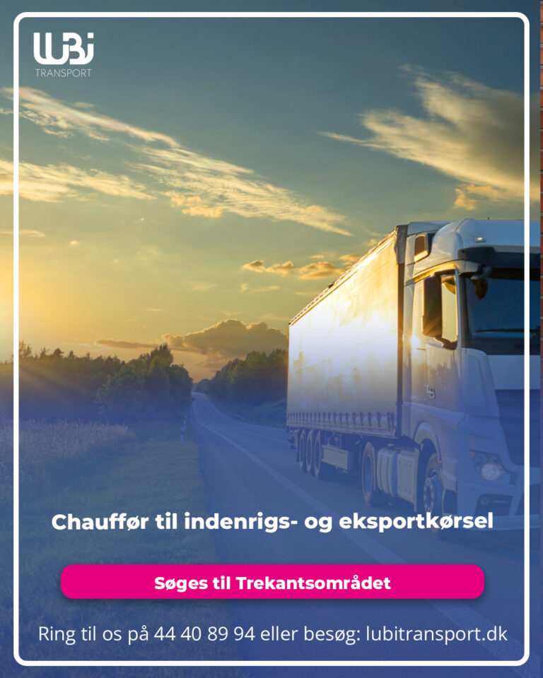 LUBI Transport - Chauffør til indenrigs- og eksportkørsel